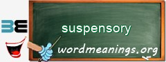 WordMeaning blackboard for suspensory